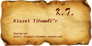 Kiszel Tihamér névjegykártya